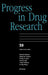 Progress in Drug Research by Ernst Jucker
