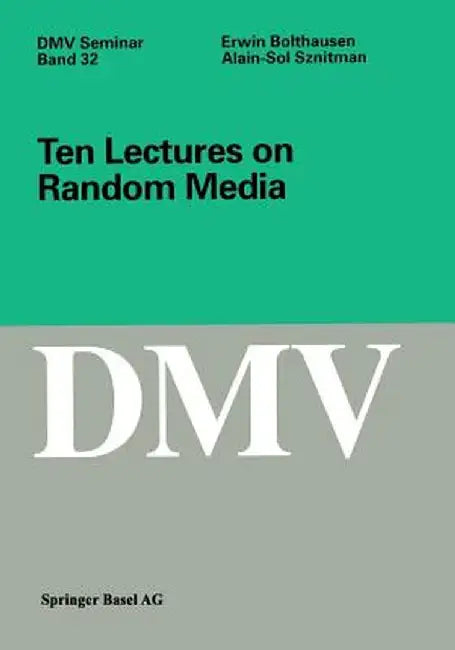 Ten Lectures on Random Media by Erwin Bolthausen