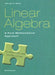Linear Algebra: A Pure Mathematical Approach by Harvey E. Rose