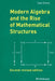Modern Algebra and the Rise of Mathematical Structures by Leo Corry