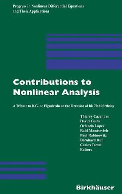 Contributions to Nonlinear Analysis: A Tribute to D.G. de Figueiredo on the Occasion of His 70th Birthday by Thierry Cazenave