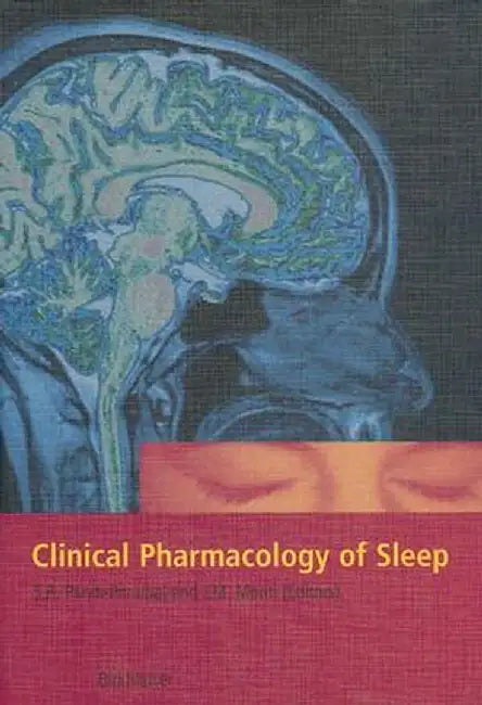 Clinical Pharmacology of Sleep by S. R. Pandi-Perumal