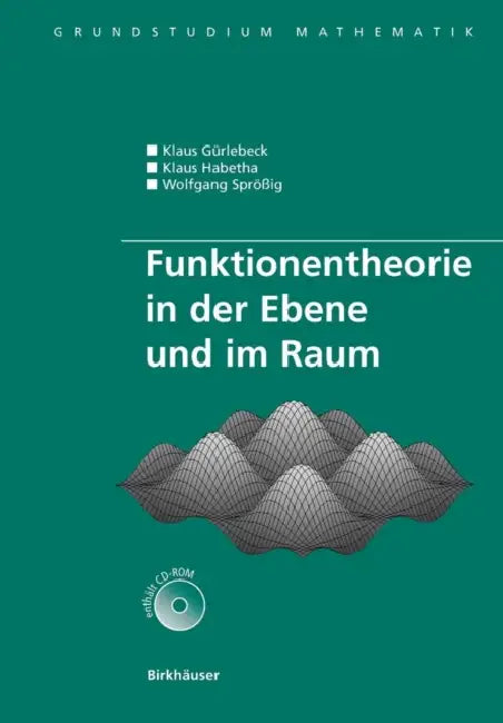Funktionentheorie in Der Ebene Und Im Raum [With CDROM] by Klaus Gürlebeck, Klaus Habetha, Wolfgang Sprössig