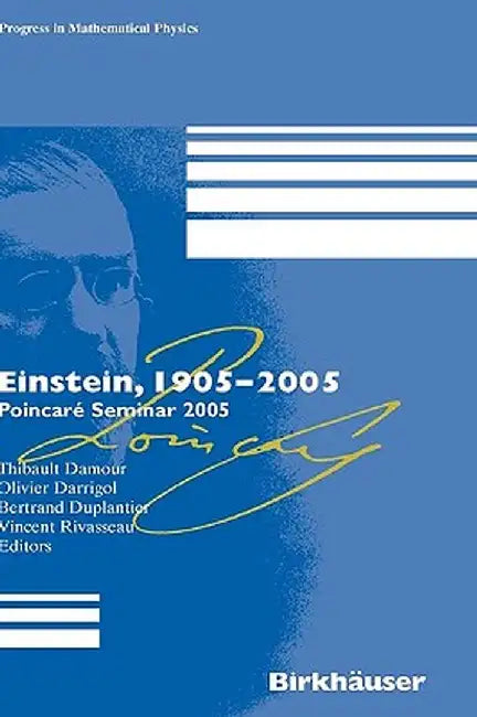 Einstein, 1905-2005: Poincaré Seminar 2005 by Thibault Damour