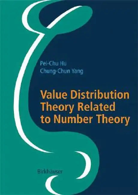 Value Distribution Theory Related to Number Theory by Pei-Chu Hu