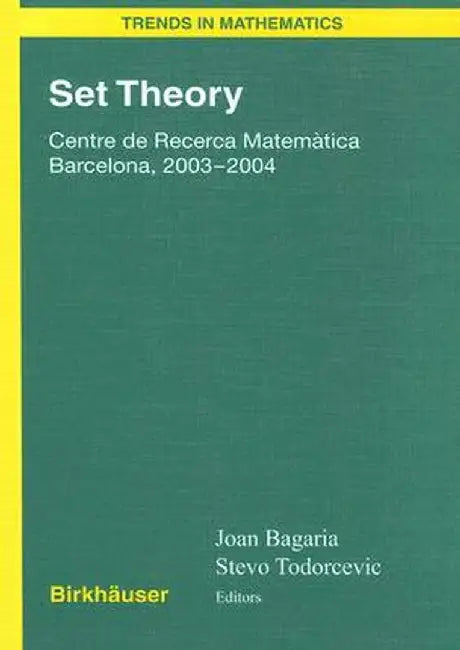 Set Theory: Centre de Recerca Matemàtica Barcelona, 2003-2004 by Joan Bagaria