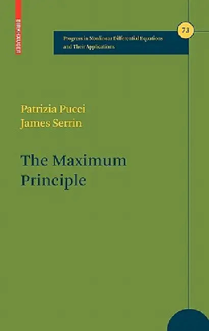 The Maximum Principle by Patrizia Pucci, J. B. Serrin