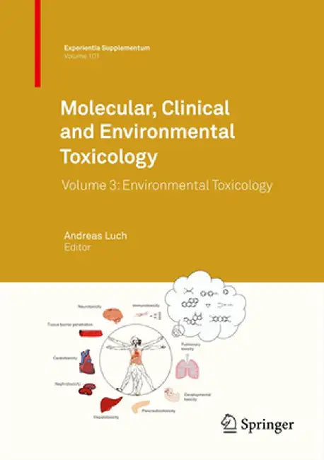Molecular, Clinical and Environmental Toxicology: Volume 3: Environmental Toxicology by Andreas Luch