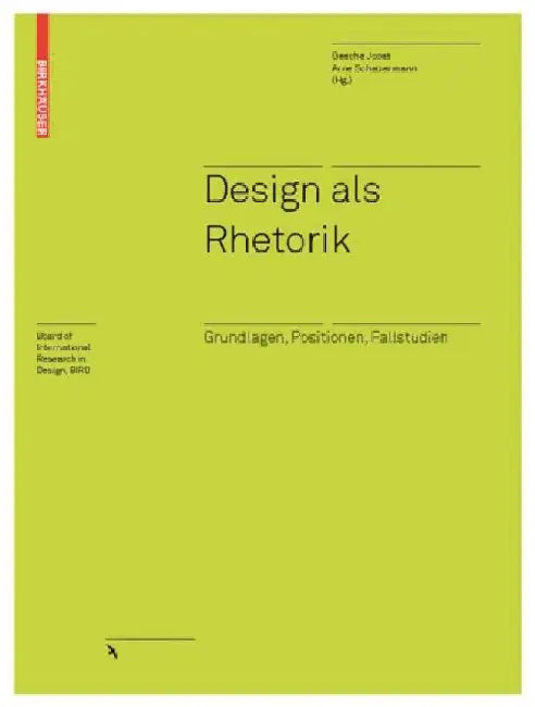 Design ALS Rhetorik: Grundlagen, Positionen, Fallstudien by Gesche Joost