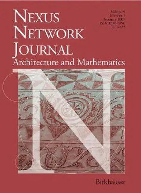 Nexus Network Journal 9,1: Architecture and Mathematics by Kim Williams