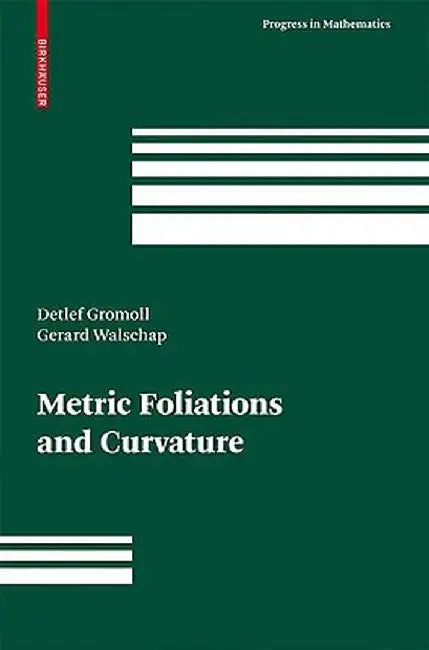 Metric Foliations and Curvature by Detlef Gromoll