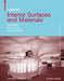 Interior Surfaces and Materials: Aesthetics, Technology, Implementation by Christian Schittich