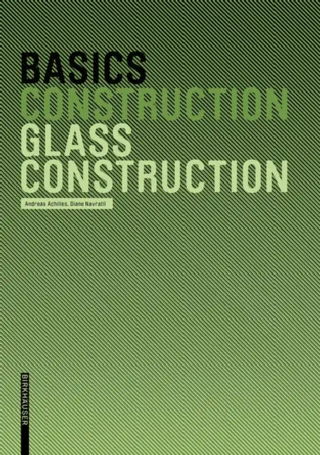 Glass Construction by Andreas Achilles, Diane Navratil