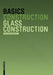 Glass Construction by Andreas Achilles, Diane Navratil