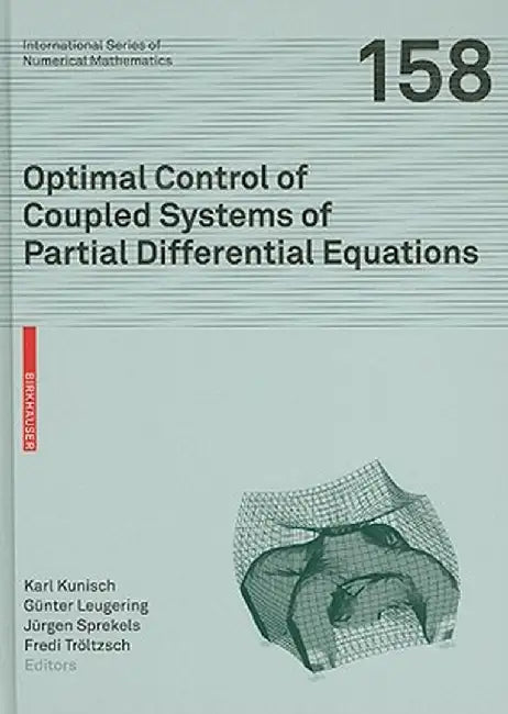 Optimal Control of Coupled Systems of Partial Differential Equations by Karl Kunisch