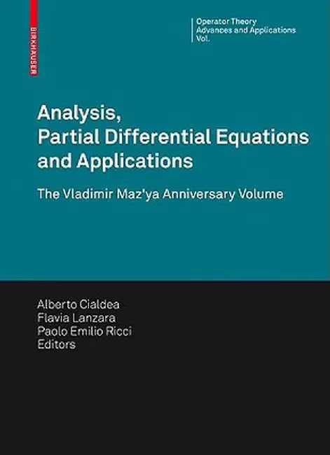 Analysis, Partial Differential Equations and Applications: The Vladimir Maz'ya Anniversary Volume by Alberto Cialdea