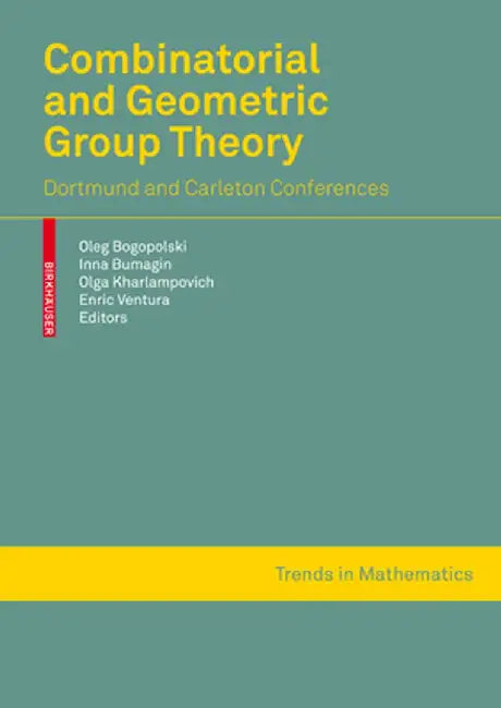 Combinatorial and Geometric Group Theory: Dortmund and Ottawa-Montreal Conferences by Oleg Bogopolski