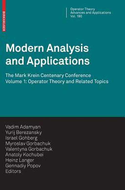 Modern Analysis and Applications: The Mark Krein Centenary Conference - Volume 1: Operator Theory and Related Topics by Vadim Adamyan