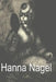 Hanna Nagel: Ich Zeichne Weil Es Mein Leben Ist by Irene Fischer-Nagel, Klaus Mugdan