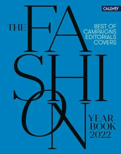 The Fashion Yearbook 2022: Best of Campaigns, Editorials and Covers by Julia Zirpel