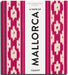 A Taste of Mallorca: Places of Longing, Original Recipes and Insider Tips by Thomas Niederste-Werbeck, Janne Peters