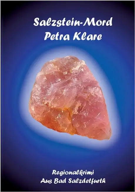 Salzstein-Mord: Regionalkrimi by Klare, Petra