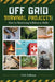 Off Grid Survival Projects Bible by Robin J. Snider
