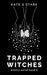 Trapped Witches: Witch's World 6 by Kate S. Stark