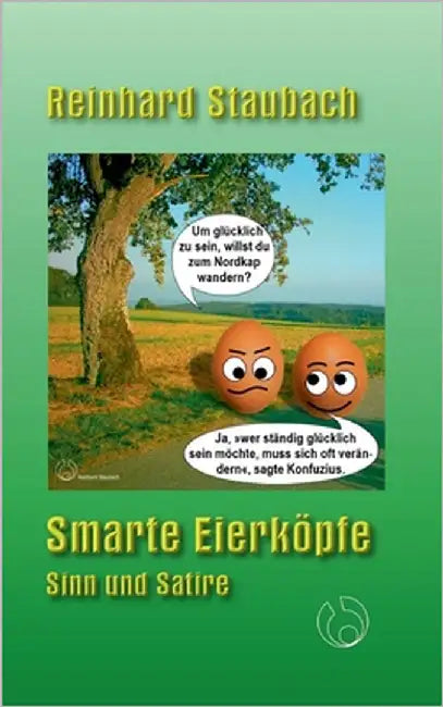 Smarte Eierköpfe: Sinn und Satire by Staubach, Reinhard