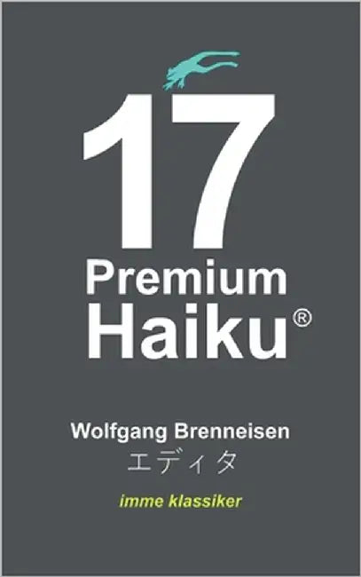 17 Premium Haiku by Brenneisen, Wolfgang