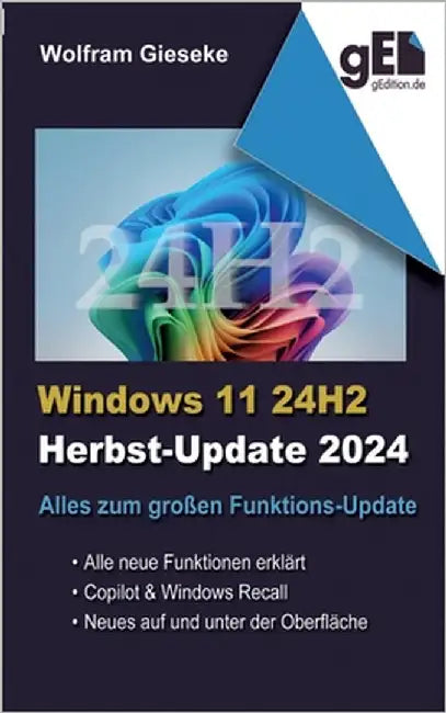 Windows 11 24H2: Alles zum großen Funktionsupdate by Gieseke, Wolfram