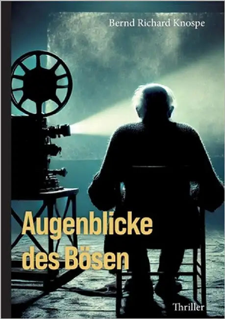 Augenblicke des Bösen by Knospe, Bernd Richard