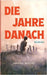 Die Jahre danach by Reichel, Raphael