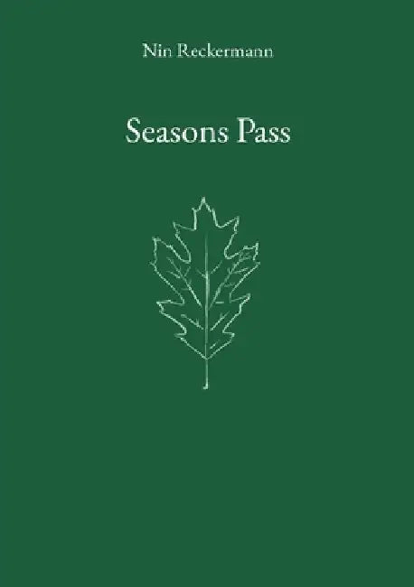 Seasons Pass by Nin Reckermann