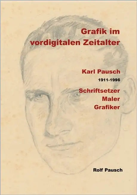 Grafik im vordigitalen Zeitalter by Pausch, Rolf