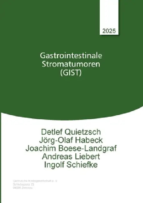 Gastrointestinale Stromatumoren (GIST) by Detlef Quietzsch, Jörg-Olaf Habeck, Joachim Boese-Landgraf