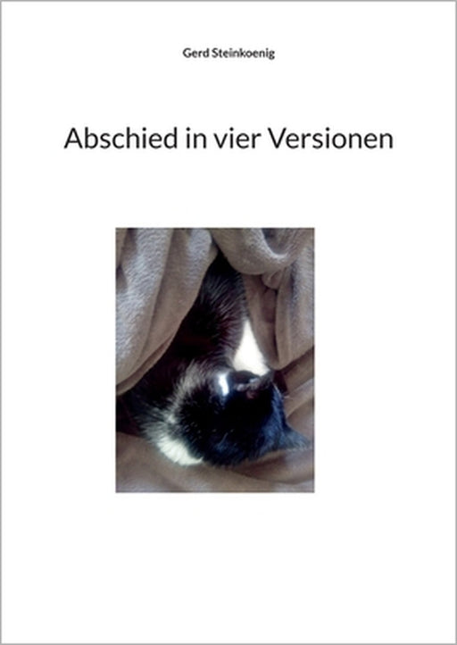 Abschied in vier Versionen by Gerd Steinkoenig
