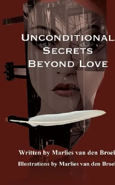 Unconditional Secrets Beyond Love by Marlies Van Den Broek