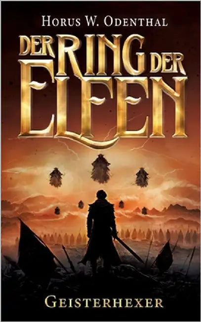 Der Ring der Elfen - Geisterhexer: Eine Epische-Fantasy-Serie by Odenthal, Horus W.