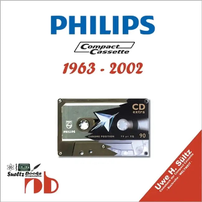 PHILIPS Compact Cassetten 1963 - 2002: englisch/deutsch by Sültz, Uwe H.