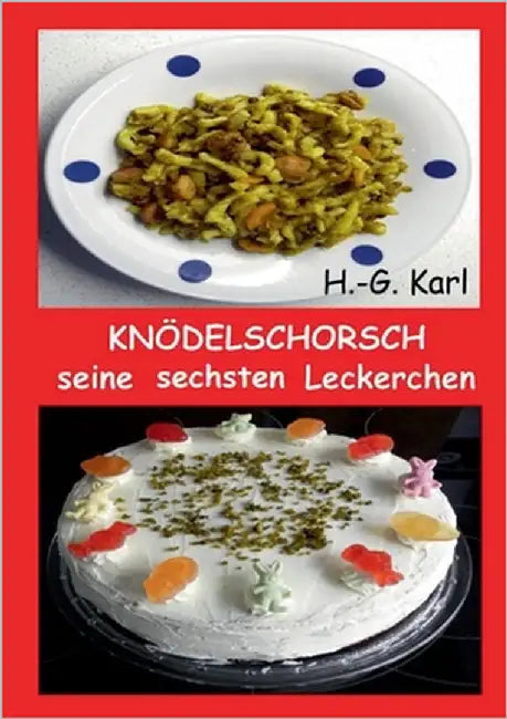 Knödelschorsch seine sechsten Leckerchen by Karl, H. -G