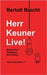 Herr Keuner live! by Brecht, Bertolt
