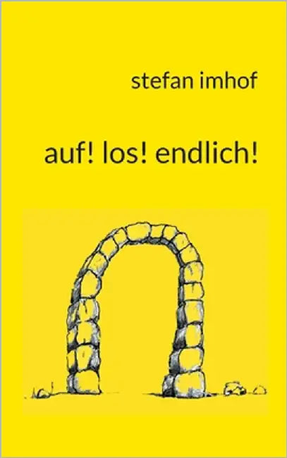auf! los! endlich! by Imhof, Stefan
