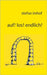auf! los! endlich! by Imhof, Stefan