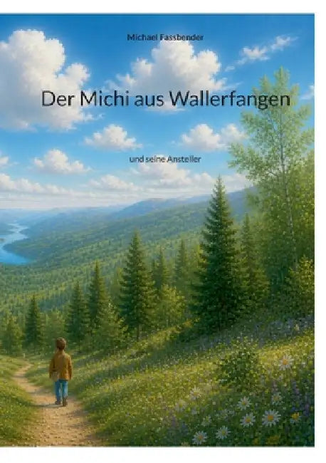 Der Michi aus Wallerfangen: und seine Ansteller by Michael Fassbender