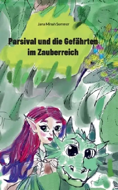 Parsival und die Gefährten im Zauberreich by Jana Minah Sommer