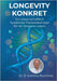 Longevity konkret: Ein wissenschaftlich fundiertes Therapiekonzept für ein längeres Leben by Med Schmitz-Buchholz, Daniel