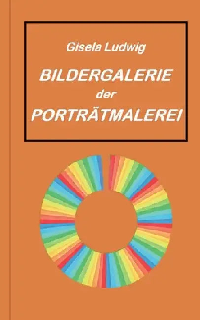 Bildergalerie der Portätmalerei by Gisela Ludwig