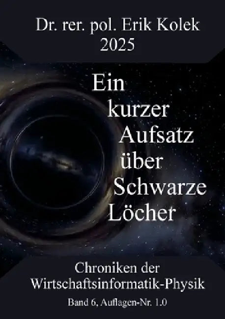 Ein kurzer Aufsatz über Schwarze Löcher by Erik Kolek