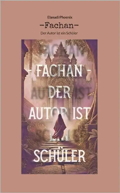 -Fachan-: Der Autor ist ein Schüler by Phoenix, Elanadi